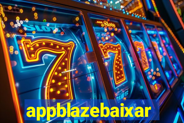 appblazebaixar