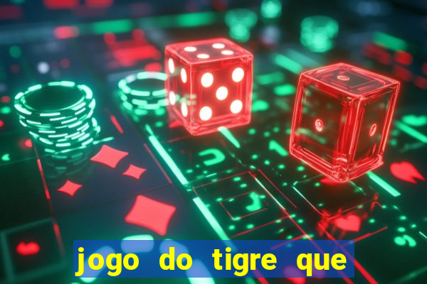 jogo do tigre que da bonus