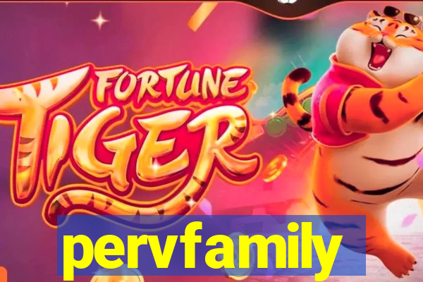 pervfamily