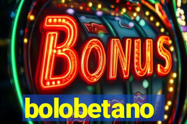 bolobetano