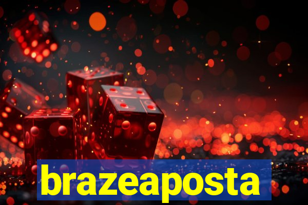 brazeaposta