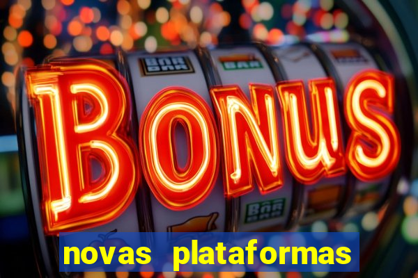 novas plataformas fortune tiger