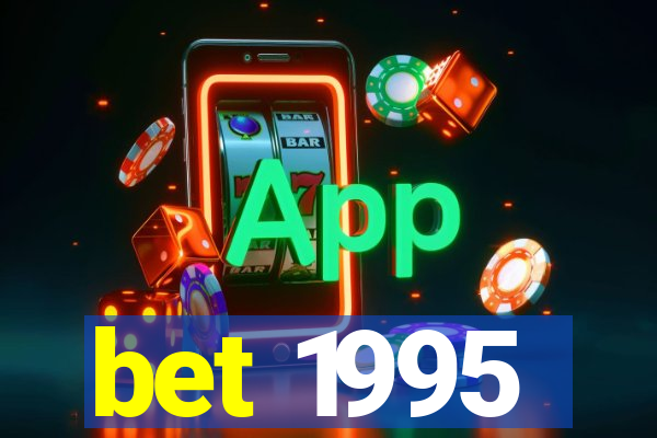 bet 1995