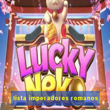 lista imperadores romanos