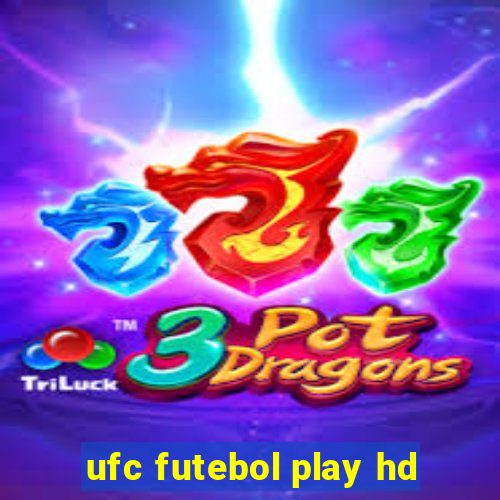 ufc futebol play hd