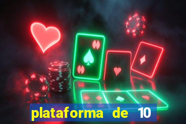 plataforma de 10 reais bet