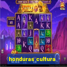 honduras cultura