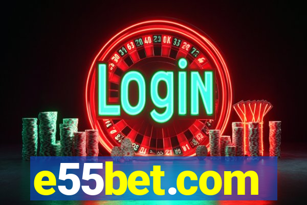 e55bet.com