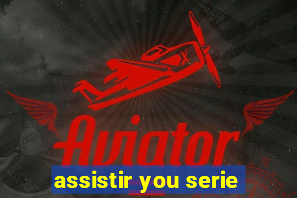 assistir you serie