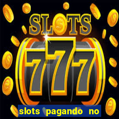 slots pagando no cadastro saque free