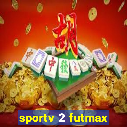 sportv 2 futmax