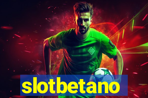 slotbetano