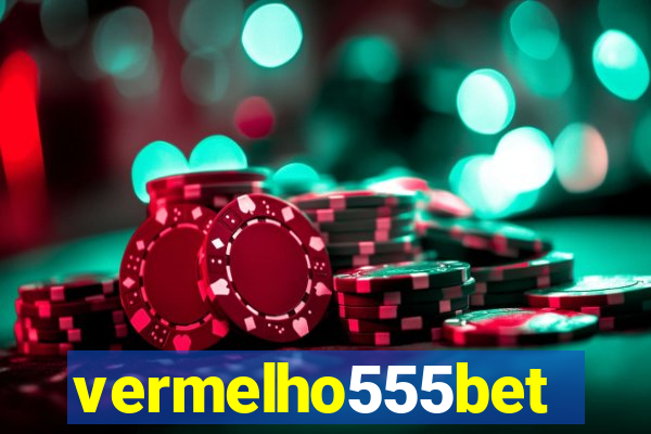 vermelho555bet